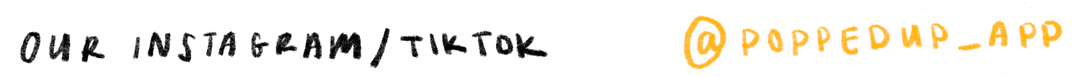 Follow us @poppedup_app